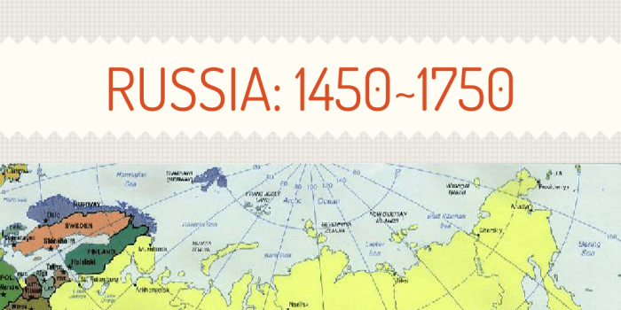 Russian empire technological advances 1450 to 1750